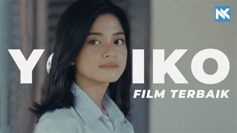 Film Romantis Remaja Dari Indonesia 5 Film Terbaik Yoriko Angeline