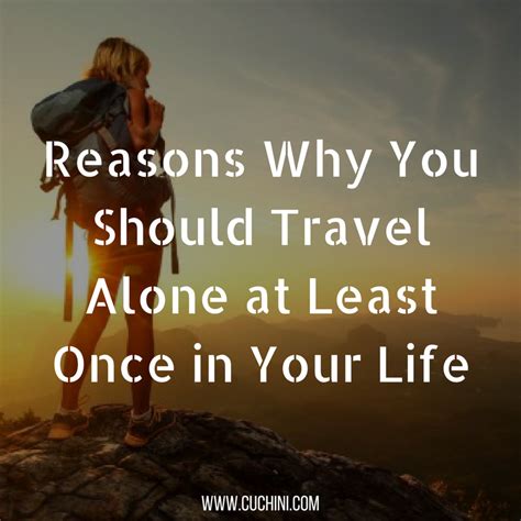 reasons why you should travel alone at least once in your life cuchini blog