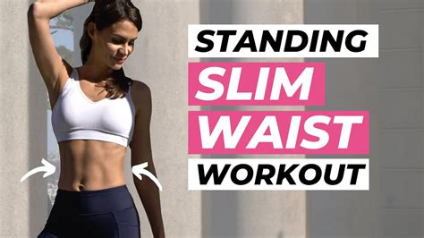 Min Standing Slim Waist Workout Best Smaller Waist Exercises For Women Youtube
