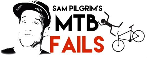 Video Sam Pilgrims Mtb Fails Part Two Pinkbike