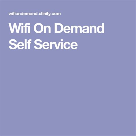 If not, request a kit from your xfinity sales agent (if you're ordering. Wifi On Demand Self Service | Wifi, Self service, Demand
