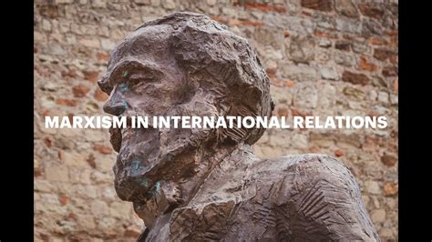 What Is Marxism Marxism In International Relations Explained Shortly