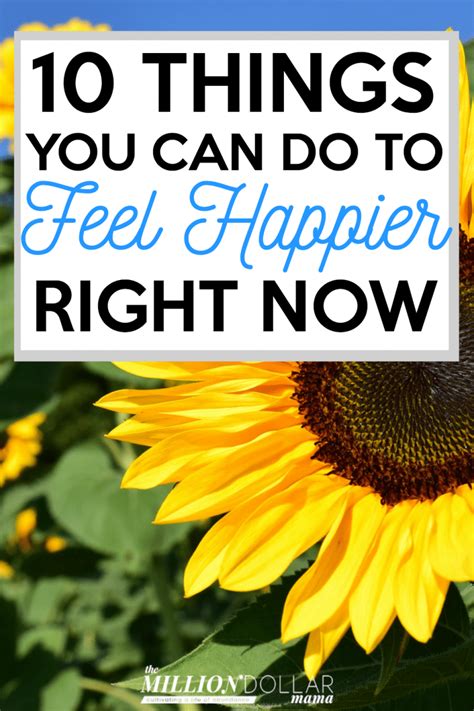 10 Things You Can Do To Feel Happier Right Now