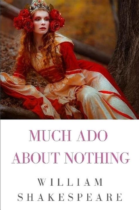 Much Ado About Nothing By Shakespeare William Shakespeare English