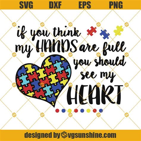 If You Think My Hands Is Full You Should See My Heart Svg Autism