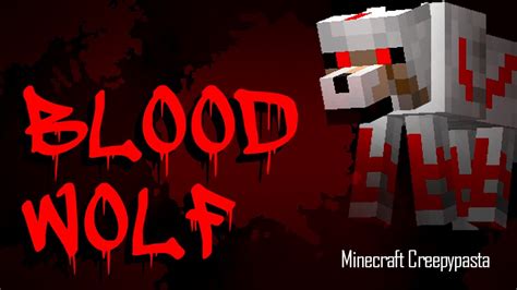 Minecraft Creepypasta Blood Wolf Youtube