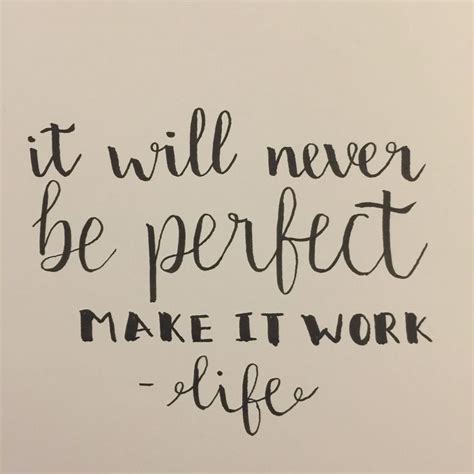It Will Never Be Perfect Make It Work Brush Lettering Make It Work