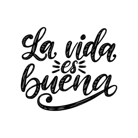 La Vida Es Buena Traducida Del Español Life Is Good Frase Manuscrita
