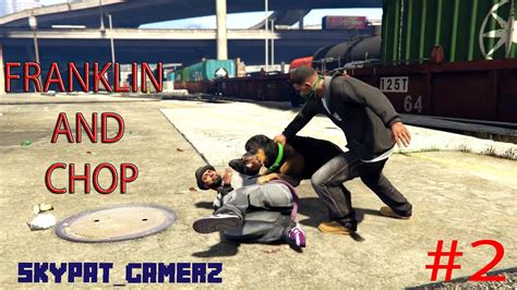 Gta V Frankline The Chop Mission Gameplay Episode 2 Skypat