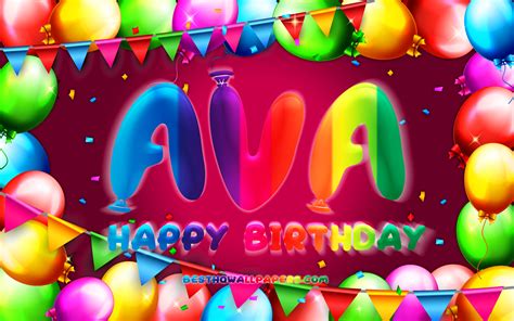 Download Wallpapers Happy Birthday Ava 4k Colorful Balloon Frame Ava