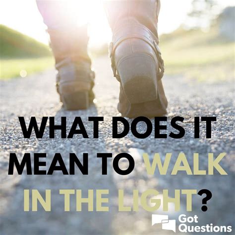 What Does It Mean To Walk In The Light
