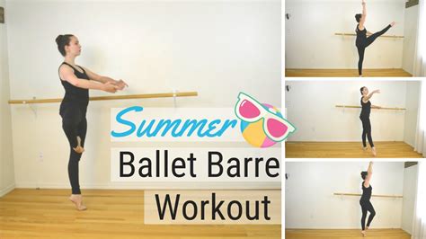 Begint Summer Ballet Barre Workout The Whole Pointe Youtube