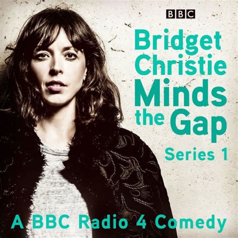 bridget christie minds the gap the complete series 1 by bridget christie fred macaulay