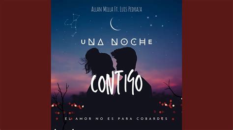 Una Noche Contigo Feat Luis Pedraza Youtube