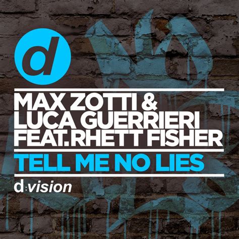 Tell Me No Lies Original Mix By Max Zotti On Spotify
