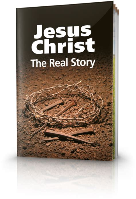 Jesus Christ The Real Story United Church Of God