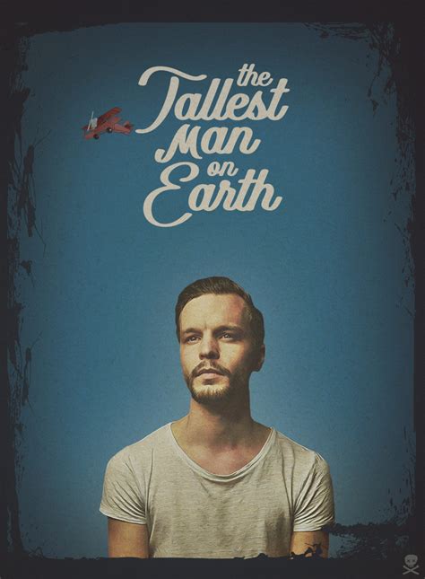 The Tallest Man On Earth Posterspy
