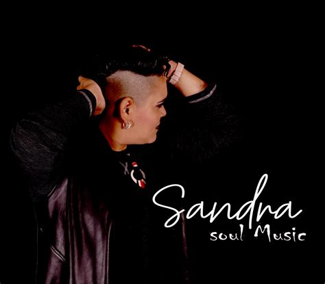 Sandra Soul Music Cantante Lucha Por Sus Sueños Y Trabaja Para La