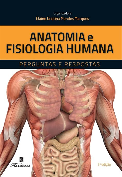 Anatomia E Fisiologia Humana Novo 3ª Edição 2018 Martinari R 5990