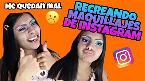 Recreando Maquillajes De Instagram Iamliz Youtube