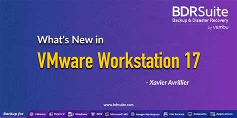 Whats New In Vmware Workstation 17 Bdrsuite