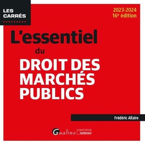 L Essentiel Du Droit Des March S Publics De Fr D Ric Allaire Grand