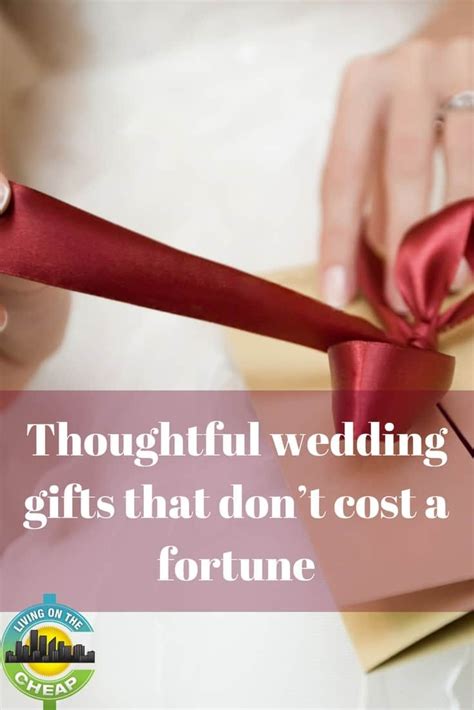 Thoughtful Wedding Gifts That Don T Cost A Fortune Thoughtful Wedding