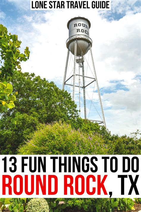 Fun Things To Do In Round Rock Tx Lone Star Travel Guide Texas
