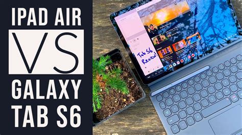 Apple Ipad Air Vs Samsung Galaxy Tab S6 Which To Buy The Worlds