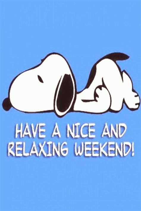 Have a nice and relaxing weekend Happy Weekend Quotes Peanuts GangSnoopy in 2020 | Weekend ...