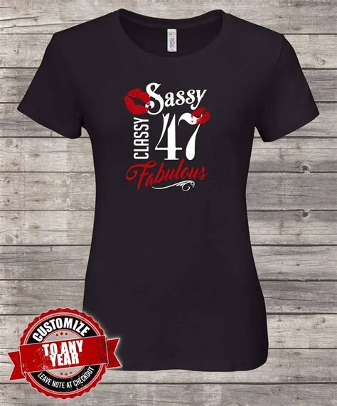 sassy classy fabulous 47th birthday ts for women 47th etsy
