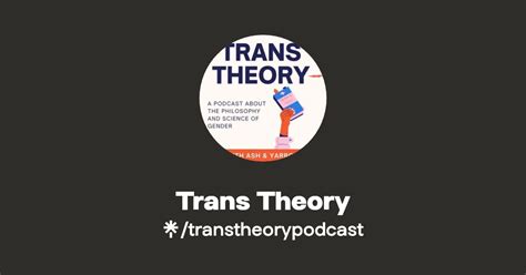 Trans Theory Listen On Spotify Linktree