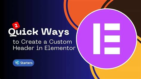 2 Quick Ways To Create A Custom Header In Elementor