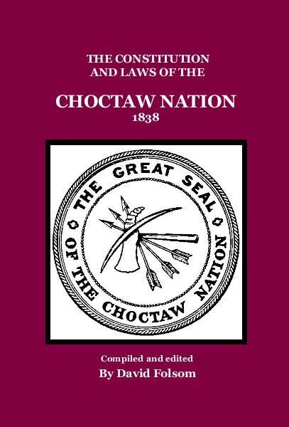 The Constitution And Laws Of The Choctaw Nation 1838 Choctaw Nation
