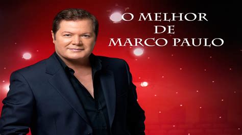 In the voice of our marco paulo we ask for n. O Melhor de Marco Paulo - YouTube