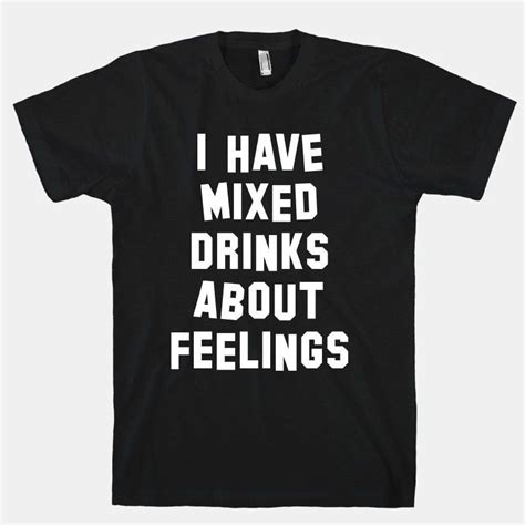 Drinking Quotes Drinking Humor Drinking Shirts Funny Shirts Tee