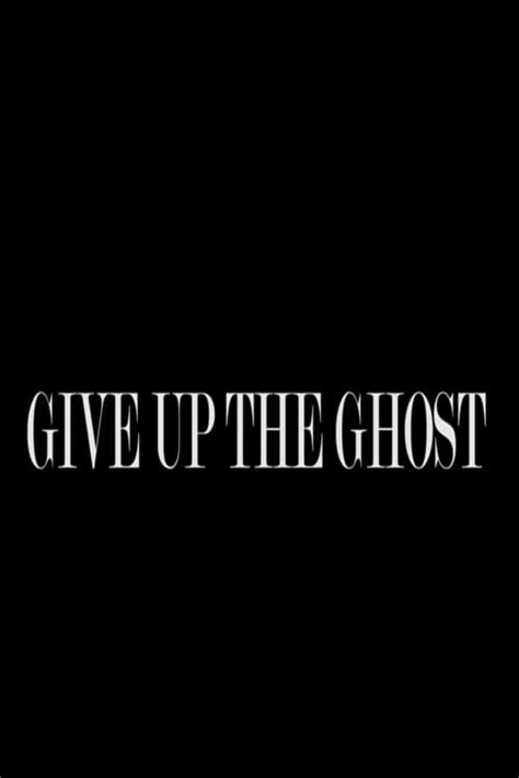 Give Up The Ghost 2020 Posters — The Movie Database Tmdb