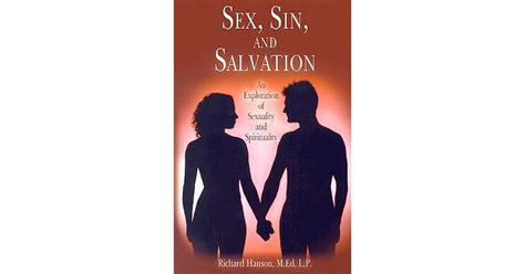 sex sin and salvation an exploration of sexuality and spirituality by richard hanson
