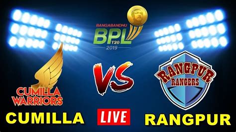 Live Cricket Bpl 2019 20 Gtv Live Cumilla Warriors Vs Rangpur