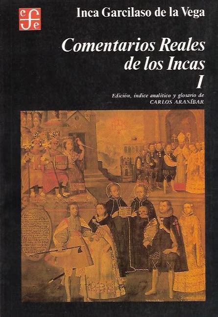 Comentarios Reales De Los Incas I By Garcilaso De La Vega Inca Goodreads