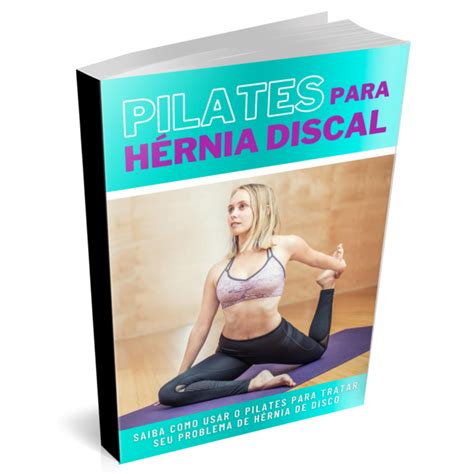 Pilates para Hérnia Discal O Rei do PLR