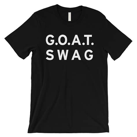 365 Printing Goat Swag Mens Black Inspirational Motto Best T Shirt For Friend