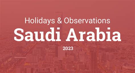 Holidays And Observances In Saudi Arabia In 2023