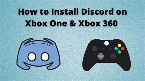 How To Install Discord On Xbox One And Xbox 360 2022 Easy Guide Digitub