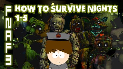 How To Survive Fazbears Fright Fnaf 3 Survival Guide Youtube