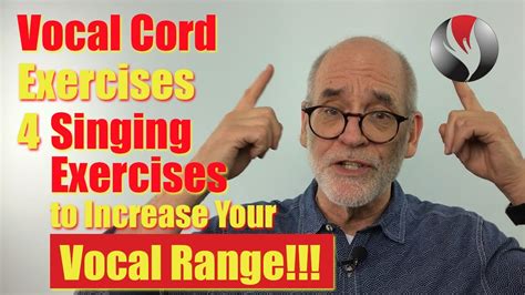vocal cord exercises singing exercises to increase vocal range power to sing