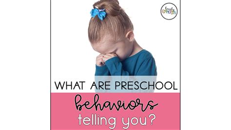 What Are Preschool Behaviors Telling You