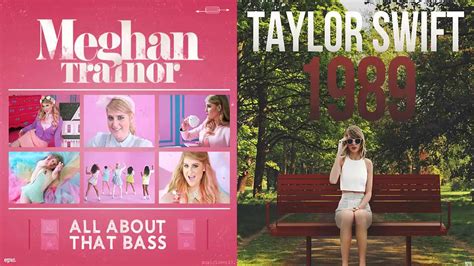 meghan trainor vs taylor swift all about that bass shake it off mashup youtube