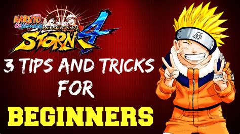 Naruto Storm 4 Beginners Tips And Tricks Youtube