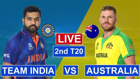 India Vs Australia 2nd T20 Live Ind Vs Aus 2nd T20 Live Score Playing 11 And Preview Youtube